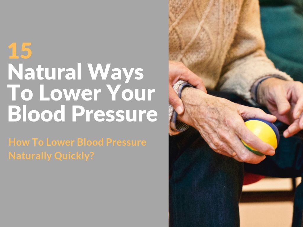 15 Natural Ways To Lower Your Blood Pressure
