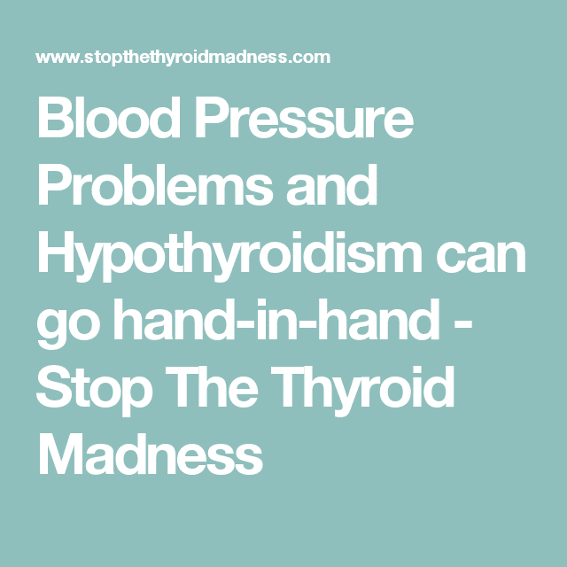 Blood Pressure: Blood Pressure Problems and Hypothyroidism can go hand ...