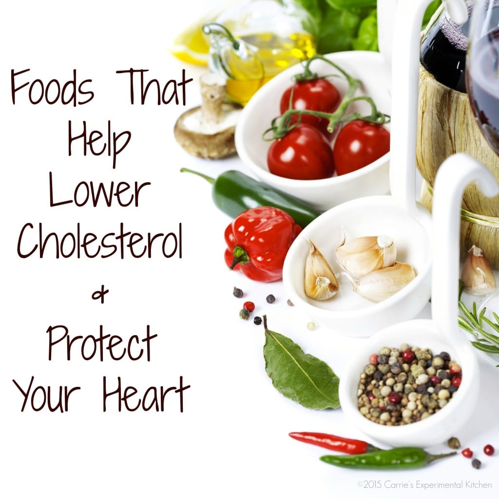 Foods That Help Lower Cholesterol &  Protect Your Heart