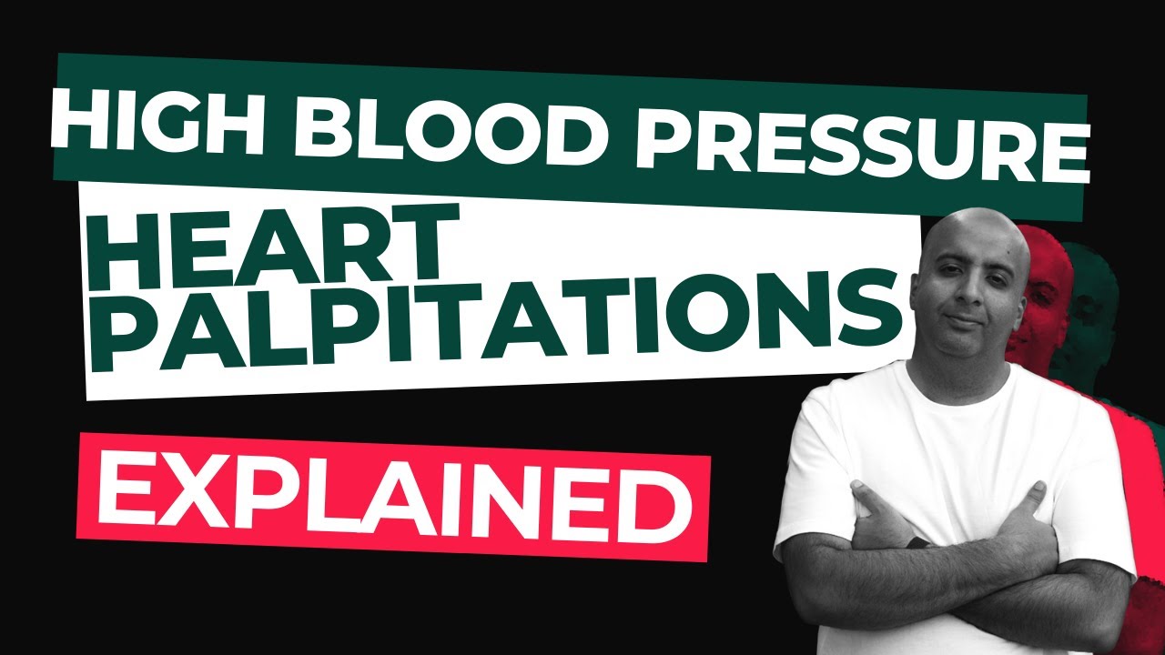 High Blood Pressure &  Heart Palpitations Explained ...