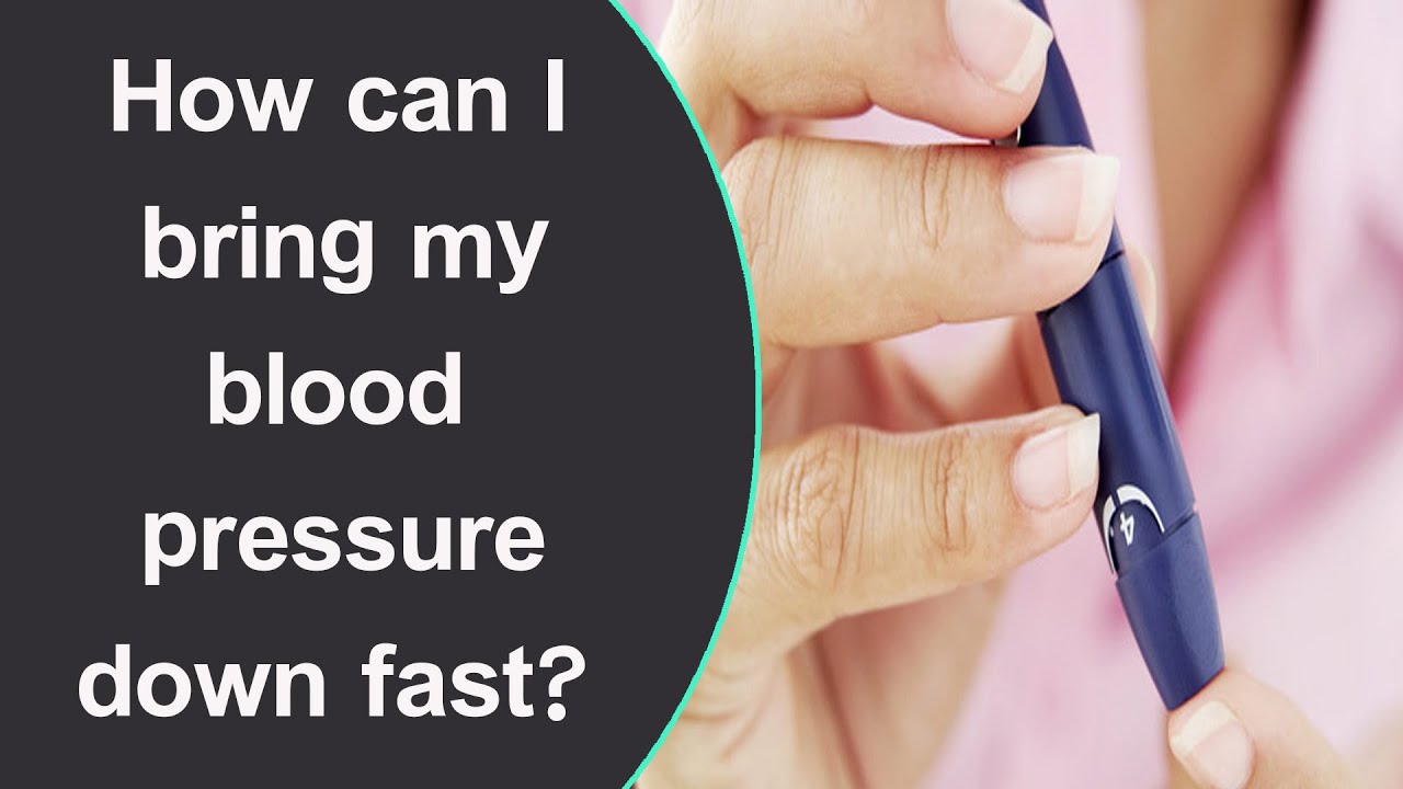 How can I bring my blood pressure down fast?