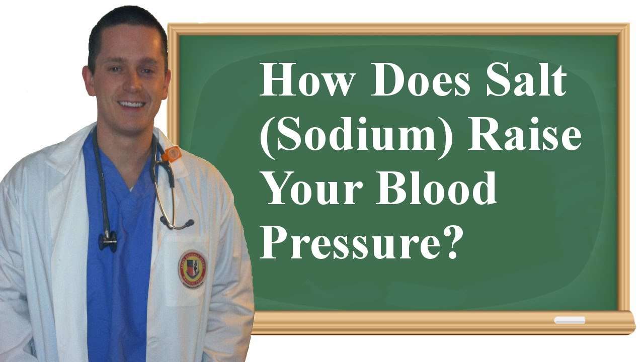 How Does Salt (Sodium) Raise Your Blood Pressure? (Explanation Made ...