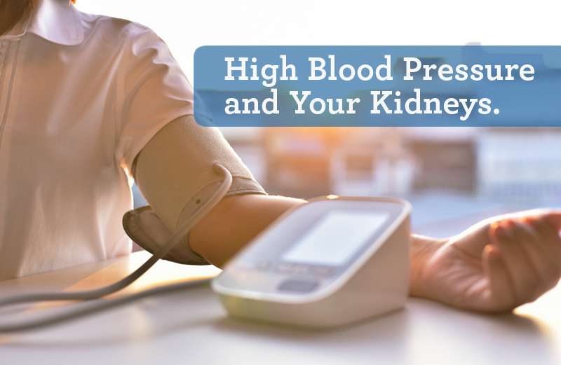 How High Blood Pressure Affects Your Kidneys, Kidney Month