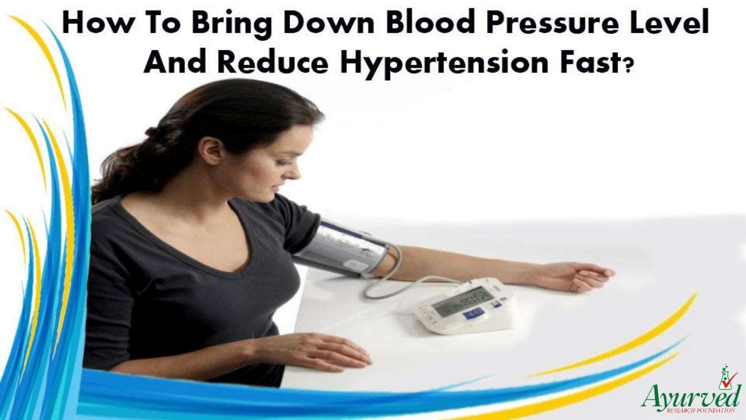 How To Bring Down Blood Pressure Level And Reduce Hypertension Fast? by ...