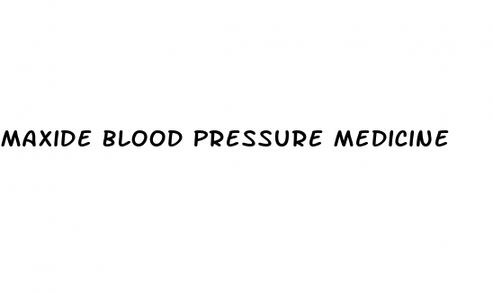 Maxide Blood Pressure Medicine  S