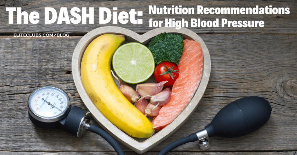 The DASH Diet: Nutrition Recommendations for High Blood Pressure ...
