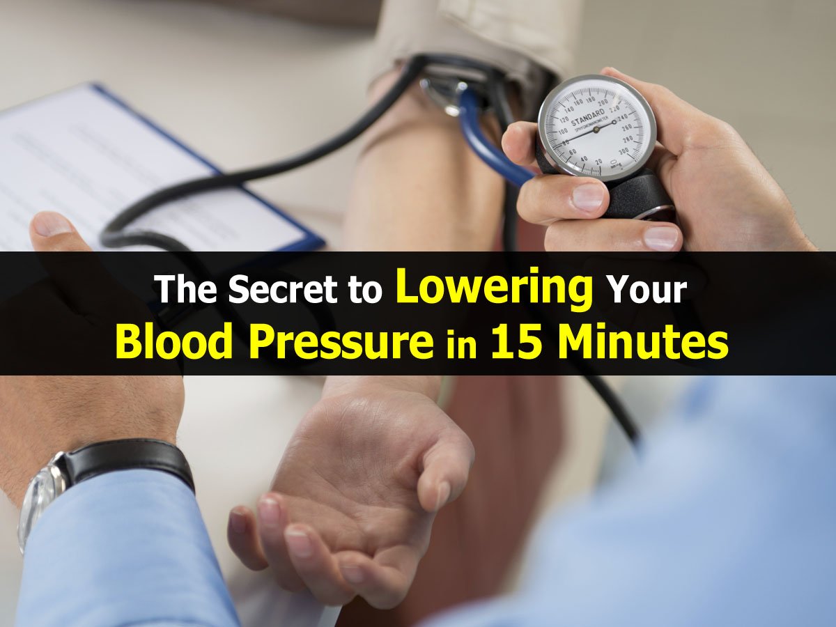 The Secret to Lowering Your Blood Pressure in 15 Minutes