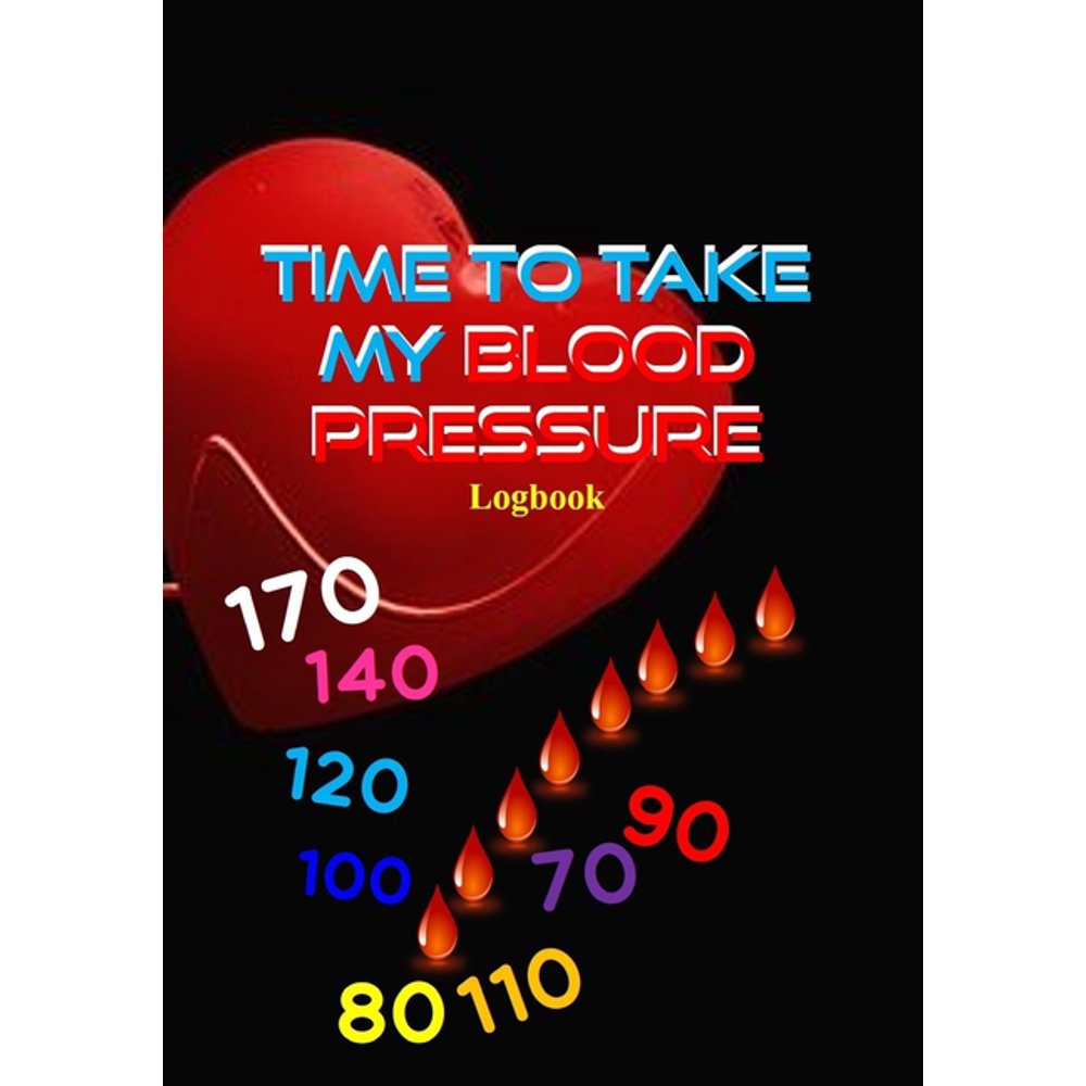 Time To Take My Blood Pressure : Log Book Medical Health ...